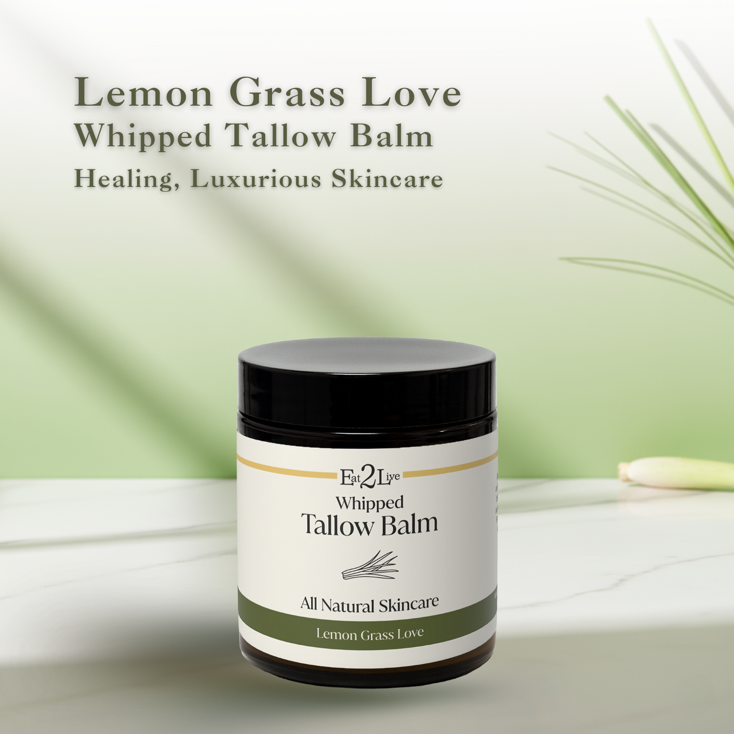 Lemon Grass Love Tallow Balm - Eat 2 Live