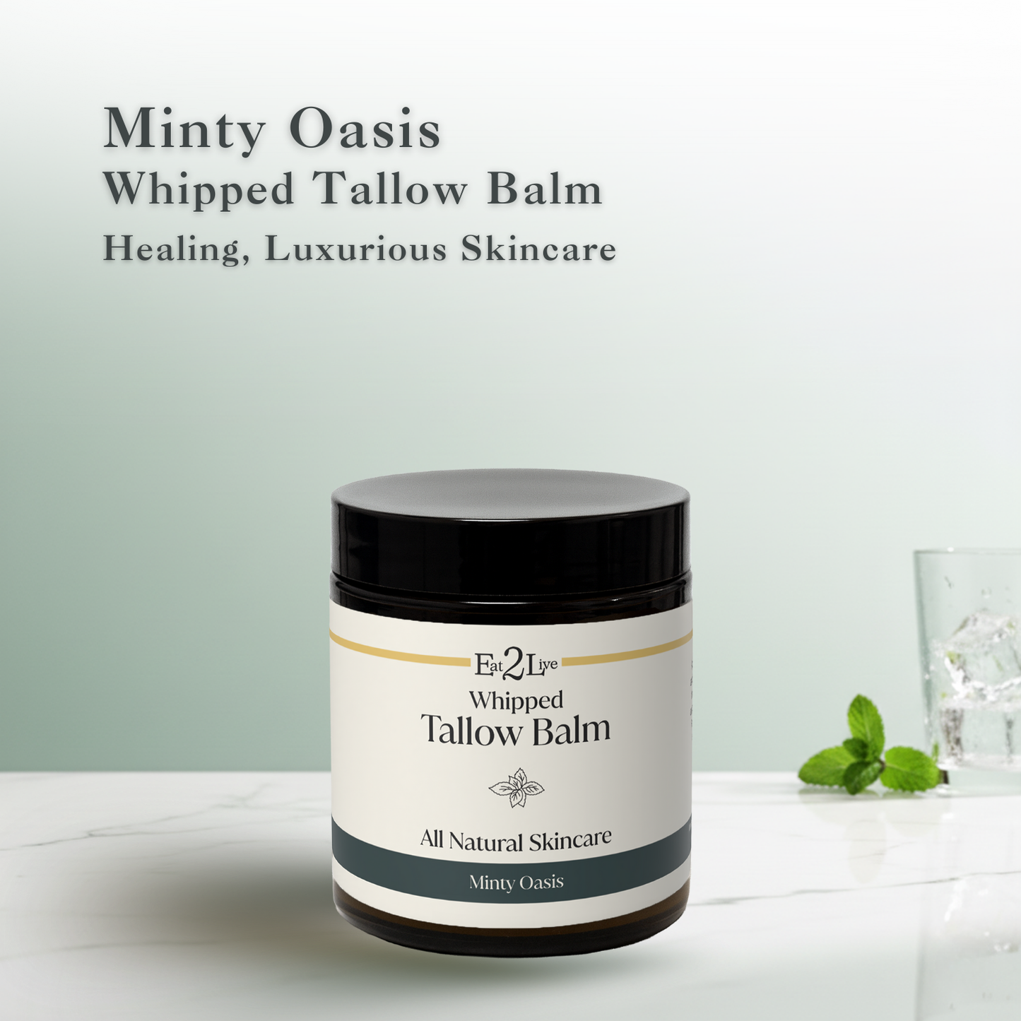 Minty Oasis Whipped Tallow Balm - Eat 2 Live